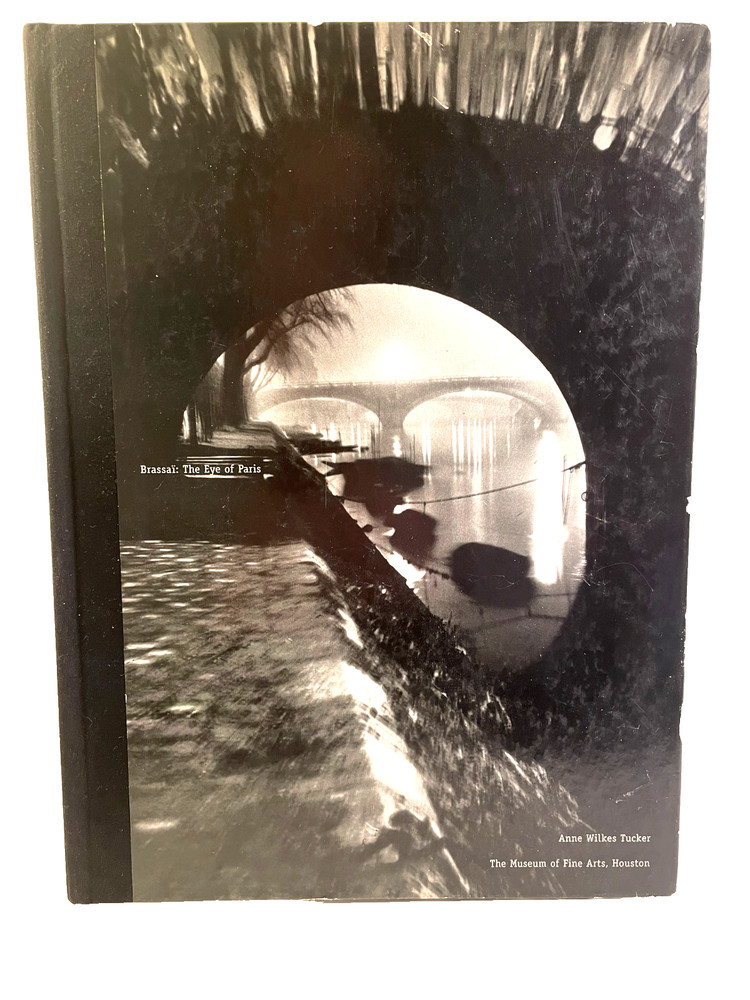 Brassai: The Eye of Paris, 1st ed.MFAH, 1999, ONE OWNER