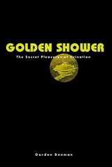 Golden Shower – New, Shrinkwrapped, Hardcover by Gordon Denman – Full Color