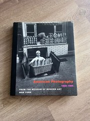 American Photography 1890-1965 From the Museum of Modern Art in New York